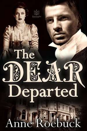 The Dear Departed de Anne Roebuck