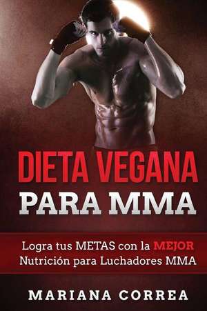 Dieta Vegana Para Mma de Mariana Correa