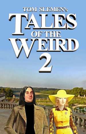 Tales of the Weird 2 de Tom Slemen