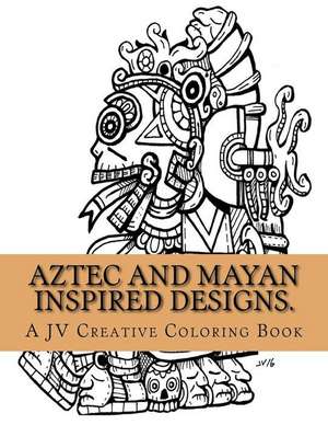 Aztec and Mayan Inspired Designs de Jose a. Villalba