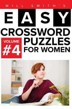 Will Smith Easy Crossword Puzzles for Women - Volume 4 de Will Smith