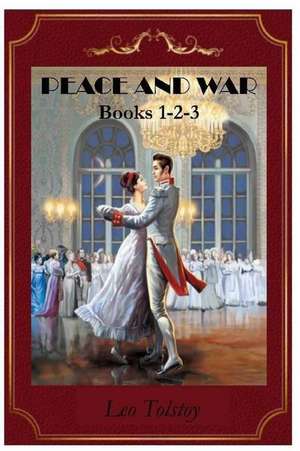 Peace and War Books(1-2-3) de Leo Nikolayevich Tolstoy