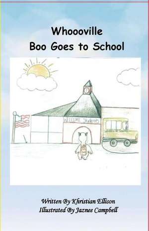 Whoooville Boo Goes to School de Khristian Ellison