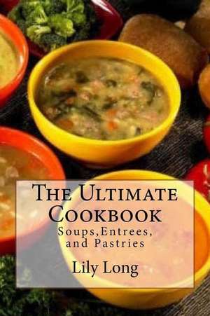 The Ultimate Cookbook de Lily Long