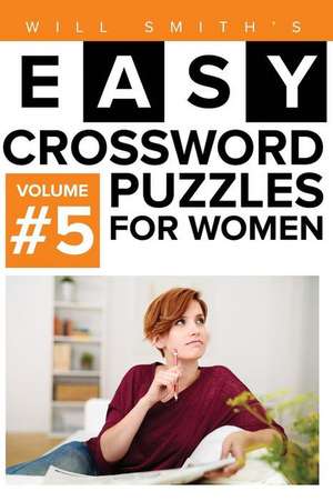 Will Smith Easy Crossword Puzzles for Women - Volume 5 de Will Smith