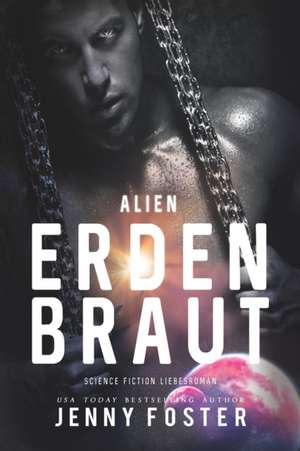 Alien - Erdenbraut de Jenny Foster