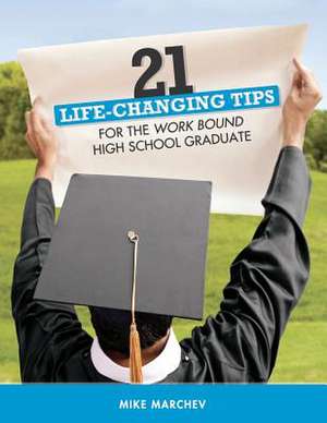 21 Life-Changing Tips de Mike Marchev