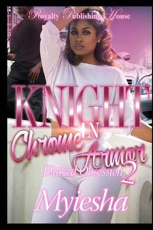 Knight in Chrome Armor 2 de Myiesha