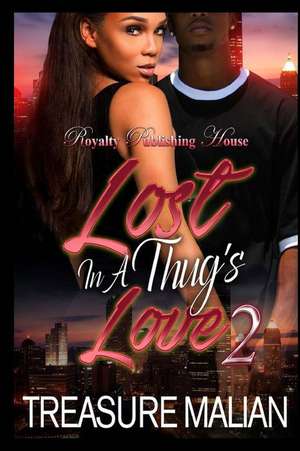 Lost in a Thug's Love 2 de Treasure Malian