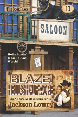 Blaze! Hell's Half Acre de Jackson Lowry