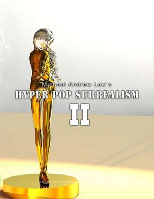 Hyper Pop Surrealism II de Michael Andrew Law