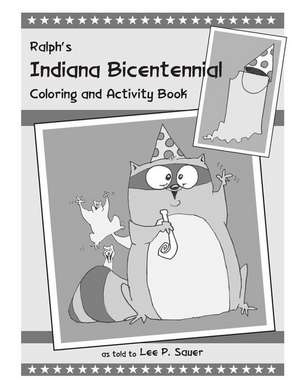 Ralph's Indiana Bicentennial Coloring and Activity Book de Lee P. Sauer