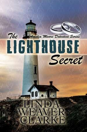 The Lighthouse Secret de Linda Weaver Clarke