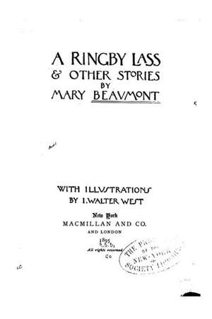 A Ringby Lass and Other Stories de Mary Beaumont