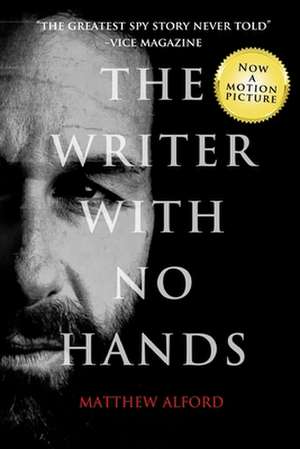 The Writer with No Hands de Matthew Alford