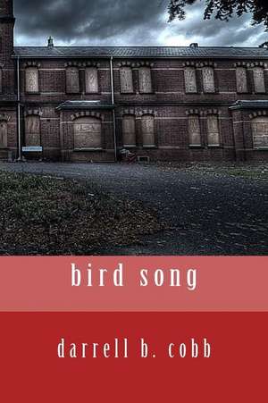 Bird Song de Darrell B. Cobb