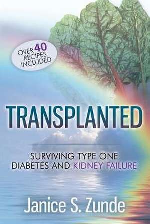 Transplanted de Zunde, Janice S.