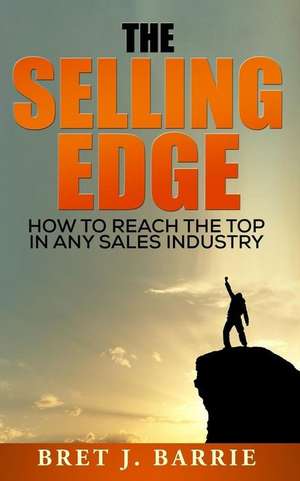 The Selling Edge de Barrie, Bret J.