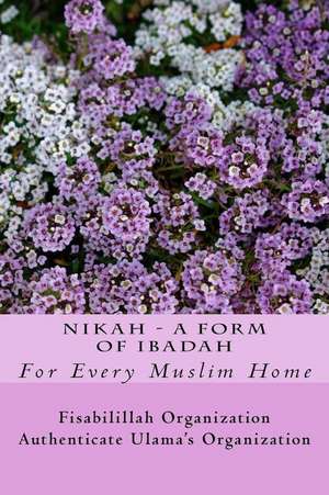 Nikah - A Form of Ibadah de Fisab Authenticate Ulama's Organization