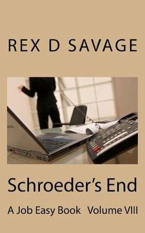 Schroeder's End de Rex D. Savage