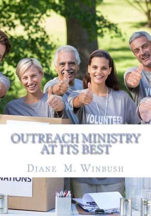 Outreach Ministry at It's Best de Mrs Diane M. Winbush