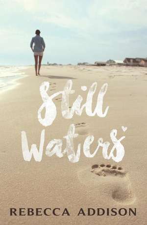 Still Waters de Rebecca Addison