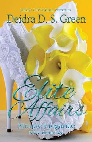 Elite Affairs II de Deidra D. S. Green