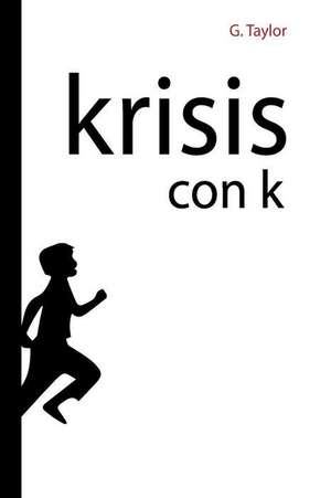 Krisis Con K de G. Taylor