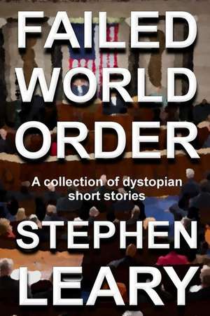 Failed World Order de Stephen Leary