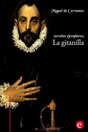 La Gitanilla de Miguel De Cervantes