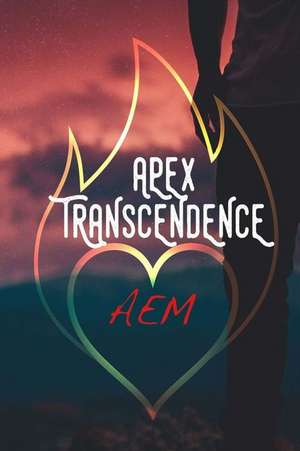 Apex Transcendence de A. E. M