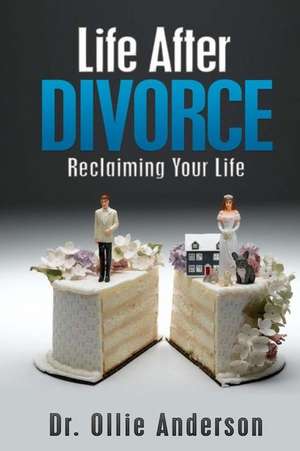 Life After Divorce de Dr Ollie Anderson