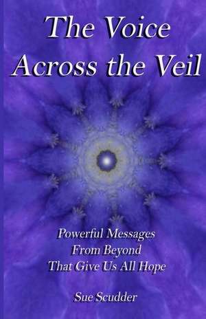 The Voice Across the Veil de Sue Scudder