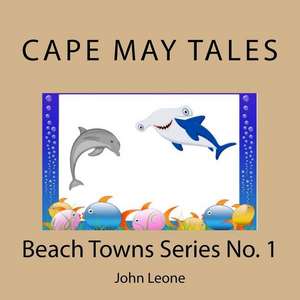 Cape May Tales de John Leone