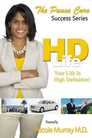 HD Life - The Pause Cure Edition de MR Milton Howard Jr