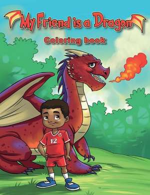 My Friend Is a Dragon Coloring Book de Joanie Boney