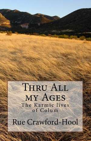 Thru All My Ages de Rue Crawford-Hool