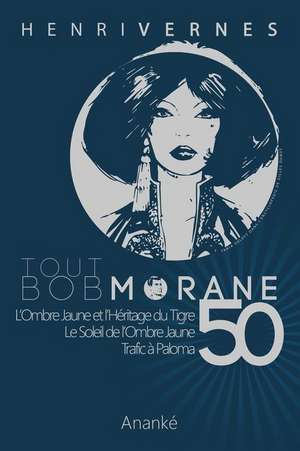 Tout Bob Morane/50 de Henri Vernes