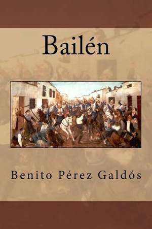 Bailen de Benito Perez Galdos