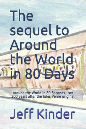 The Sequel to Around the World in 80 Days de Jeff Kinder