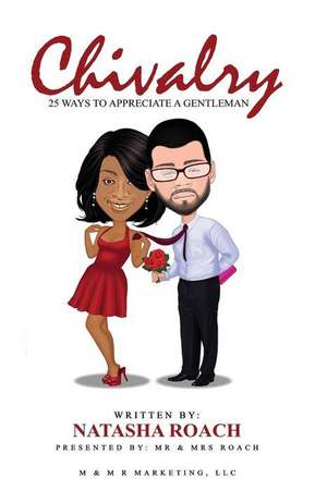 Chivalry de James and Natasha Roach