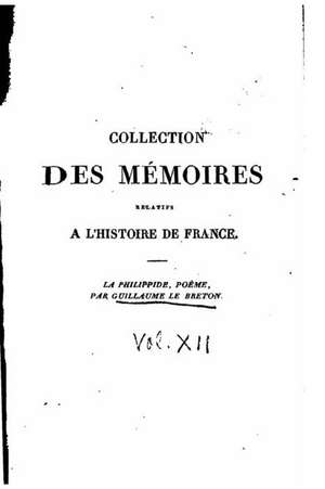 Collection Des Memoires Relatifs A L'Histoire de France - Vol. XII de Francois Pierre Guilaume Guizot