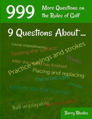 999 More Questions on the Rules of Golf de Barry Rhodes