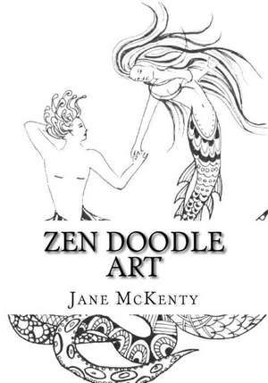 Zen Doodle Art de Jane McKenty