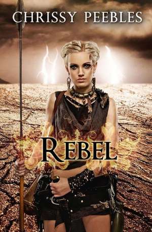 Rebel - Book 4 de Chrissy Peebles