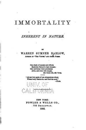 Immortality Inherent in Nature de Warren Sumner Barlow