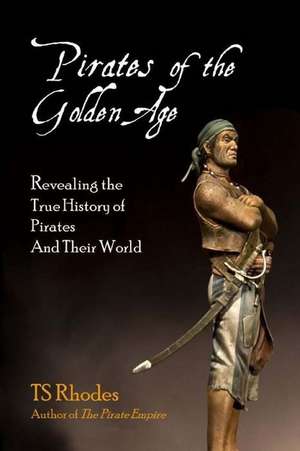 Pirates of the Golden Age de Ts Rhodes