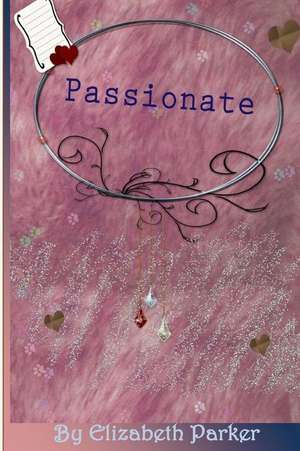 Passionate Large Print de Parker, Elizabeth