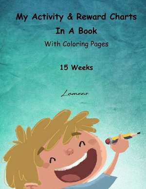 My Activity & Reward Charts in a Book with Coloring Pages (15 Weeks) de Lamees A