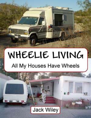 Wheelie Living de Jack Wiley